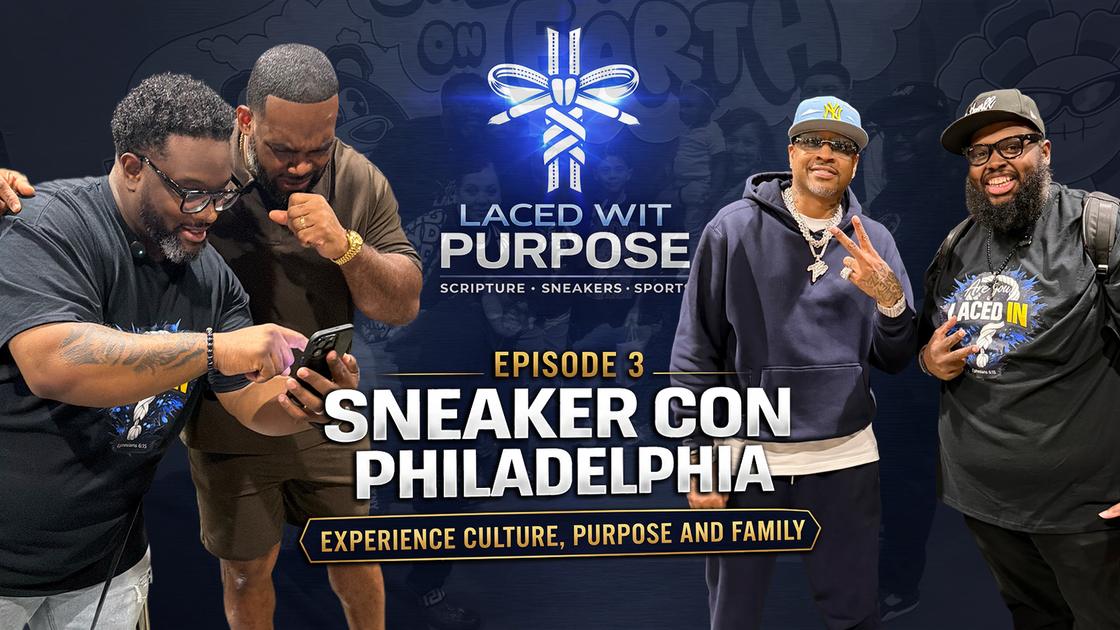 Episode 3 — SneakerCon Philadelphia – Experience Purpose, Culture & Family